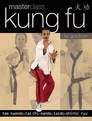 Fay Goodman - Kung Fu Masterclass, Häftad. Tillgänglighet: Tillfälligt slut