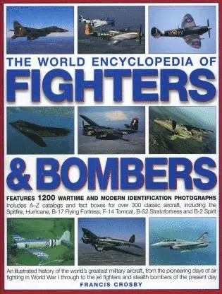 Crosby Francis - World Encyclopedia of Fighters and Bombers, Häftad. Tillgänglighet: Tillfälligt slut