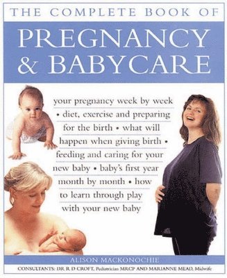Alison Mackonochie - Pregnancy & Babycare, The Complete Book of, Häftad