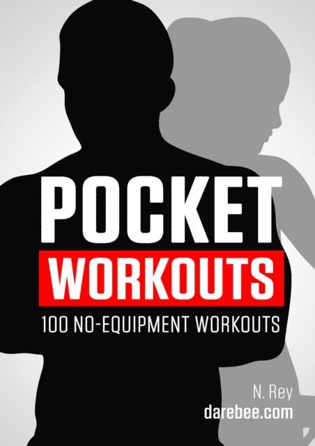 N Rey - Pocket Workouts - 100 no-equipment workouts, E-bok