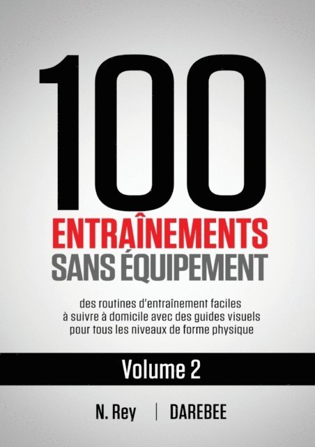 Neila Rey - 100 Entrainements Sans Equipement Vol. 2, E-bok