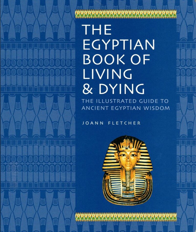 Joann Fletcher - Egyptian Book of Living and Dying, Häftad. Tillgänglighet: Tillfälligt slut