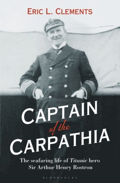 Eric L. Clements - Captain of the Carpathia, E-bok