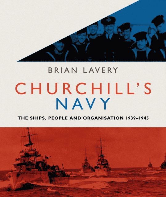 Brian Lavery - Churchill's Navy, E-bok
