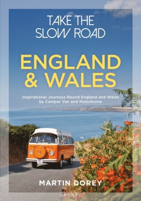 Martin Dorey - Take the Slow Road: England and Wales, E-bok