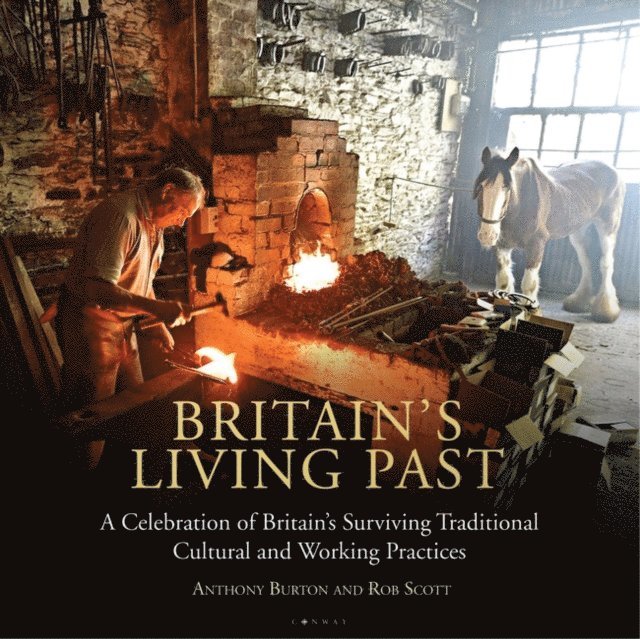 Anthony Burton, Rob Scott - Britain's Living Past, E-bok