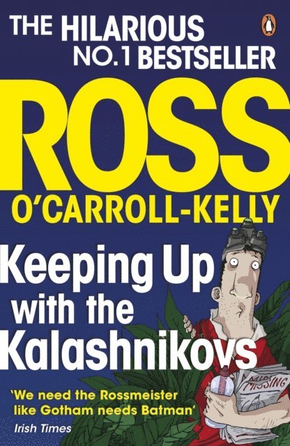 Ross O'Carroll-Kelly - Keeping Up with the Kalashnikovs, E-bok