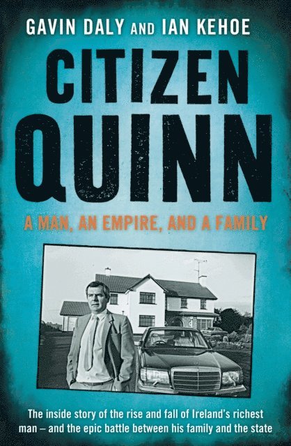 Gavin Daly, Ian Kehoe - Citizen Quinn, E-bok