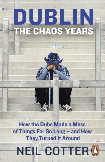 Neil Cotter - Dublin: The Chaos Years, E-bok. Tillgänglighet: Lägg i varukorg