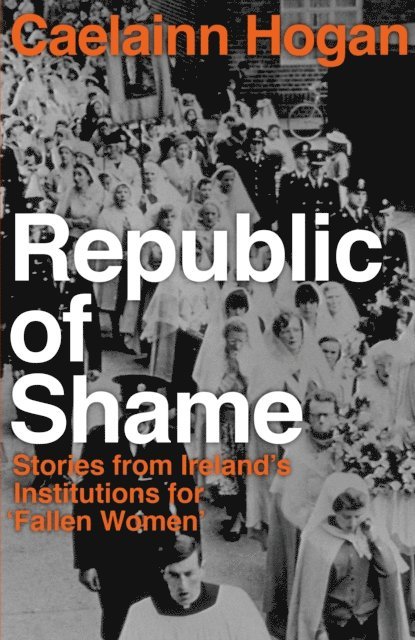 Caelainn Hogan - Republic of Shame, E-bok