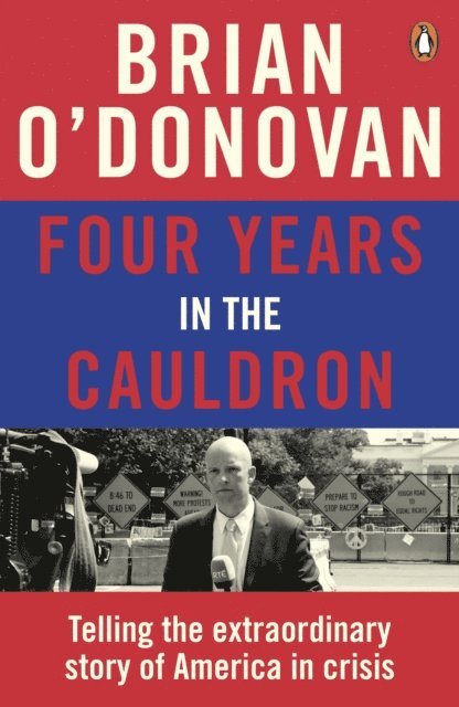 Brian O’Donovan - Four Years in the Cauldron, E-bok