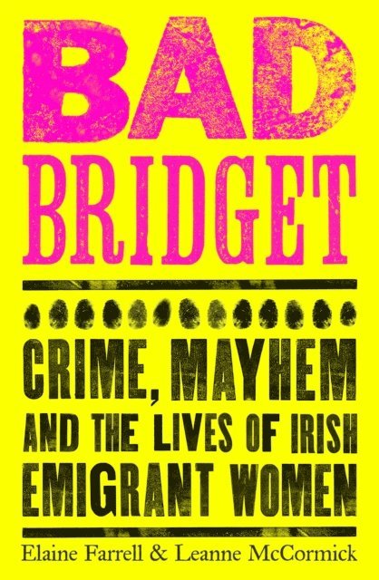 Elaine Farrell, Leanne McCormick - Bad Bridget, E-bok