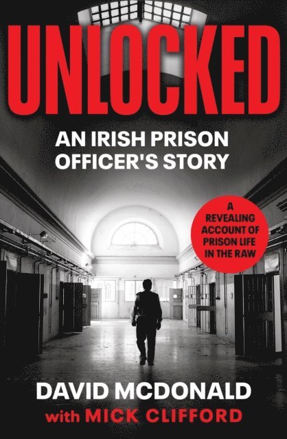David McDonald, Mick Clifford - Unlocked, E-bok