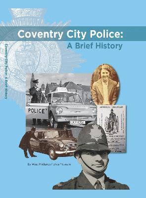 Corinne Brazier - Coventry City Police: A Brief History, Inbunden