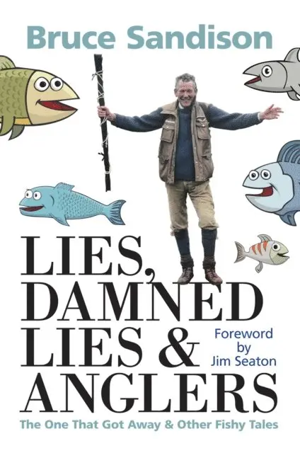 Jim Seaton, Bruce Sandison - Lies, Damned Lies and Anglers, E-bok. Tillgänglighet: Lägg i varukorg