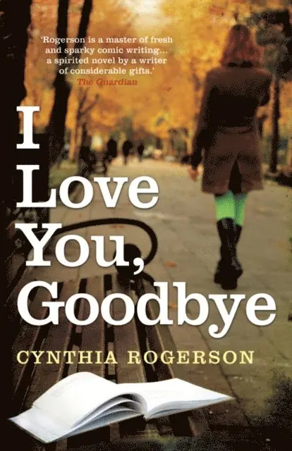 Cynthia Rogerson - I Love You, Goodbye, E-bok. Tillgänglighet: Lägg i varukorg