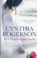 Cynthia Rogerson - If I Touched the Earth, Häftad. Tillgänglighet: Tillfälligt slut