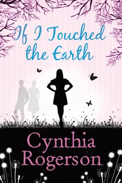 Cynthia Rogerson - If I Touched the Earth, E-bok. Tillgänglighet: Lägg i varukorg