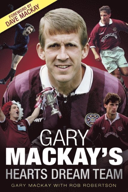 Rob Robertson, Gary Mackay - Gary Mackay's Hearts Dream Team, E-bok