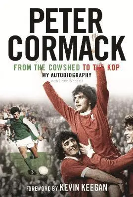 Peter Cormack - From the Cowshed to the Kop, Häftad. Tillgänglighet: Tillfälligt slut