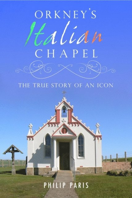 Philip Paris - Orkney's Italian Chapel, E-bok