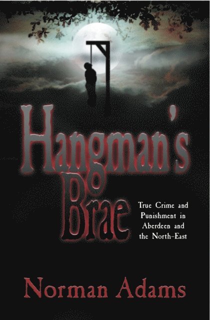 Norman Adams, Colin Duncan - Hangman's Brae, E-bok