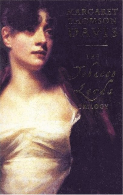 Margaret Thomson Davis - Tobacco Lords Trilogy, E-bok