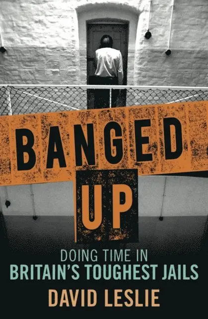 David Leslie - Banged Up!, E-bok. Tillgänglighet: Lägg i varukorg