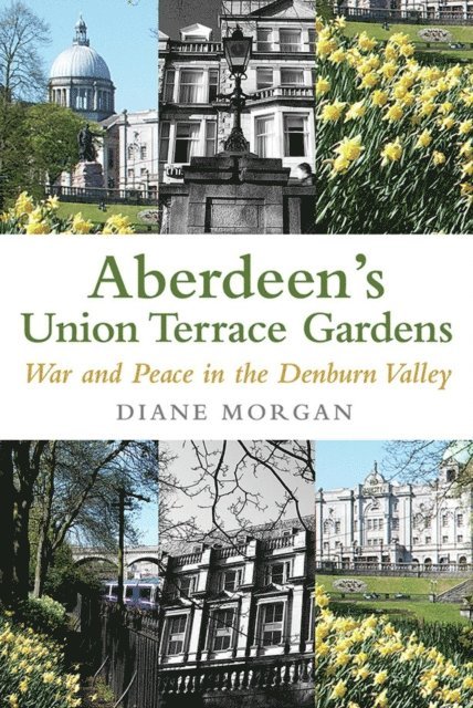 Diane Morgan - Aberdeen's Union Terrace Gardens, E-bok