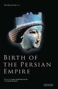 Birth of the Persian Empire: Vol. 1