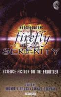 Investigating Firefly and Serenity: Science Fiction on the Frontier