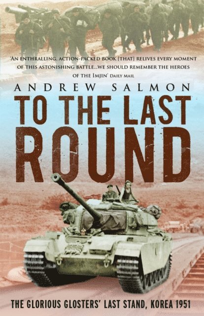 Andrew Salmon - To The Last Round, E-bok