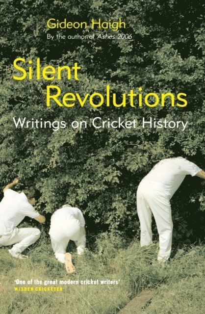Gideon Haigh - Silent Revolutions, E-bok