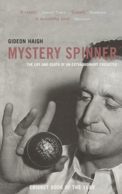 Gideon Haigh - Mystery Spinner, E-bok