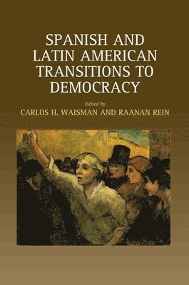 Waisman, Carlos H. Waisman, Raanan Rein - Spanish and Latin American Transitions to Democracy, Häftad. Tillgänglighet: Lägg i varukorg