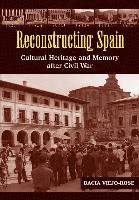 Reconstructing Spain: Cultural Heritage & Memory After Civil War