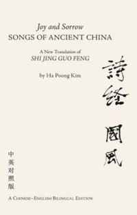 Joy and Sorrow Songs of Ancient China