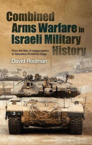 Rodman - Combined Arms Warfare in Israeli Military History, Häftad