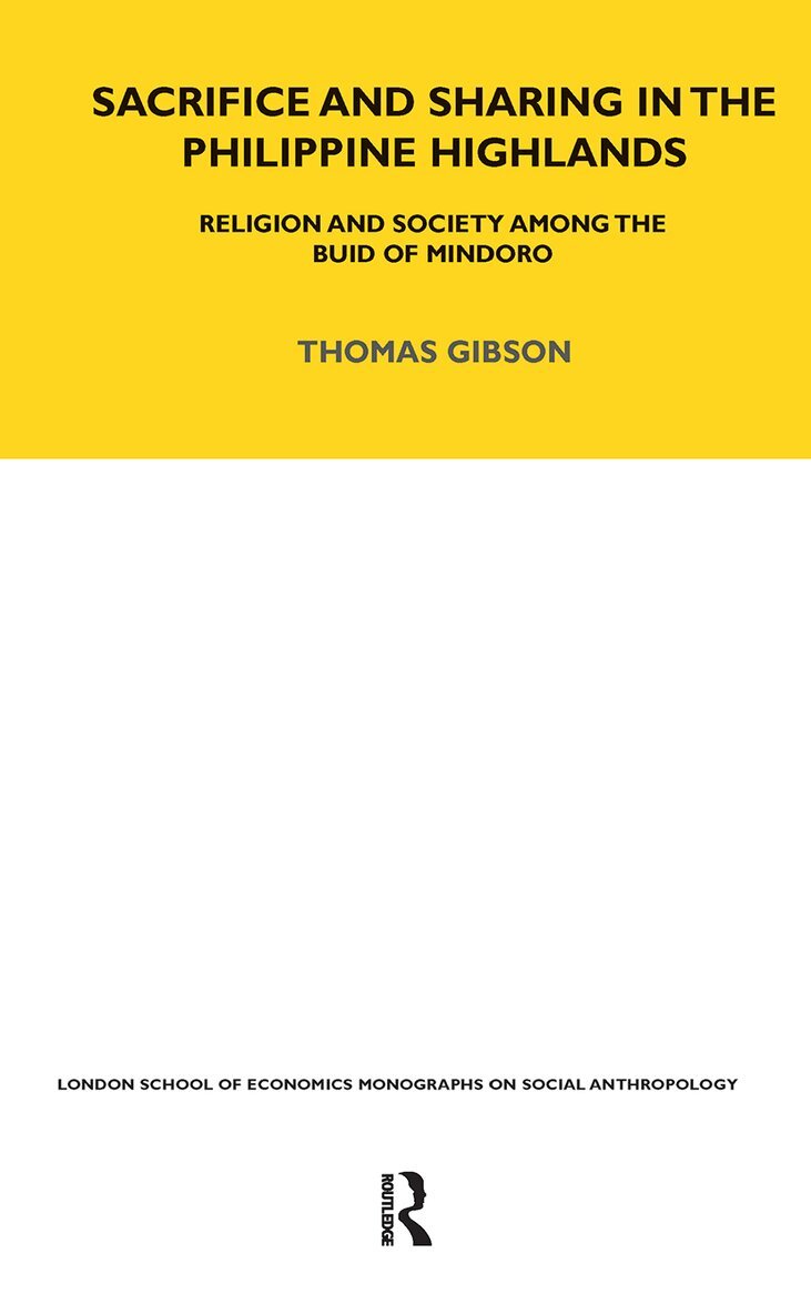 Thomas P. Gibson - Sacrifice and Sharing in the Philippine Highlands, Inbunden. Tillgänglighet: Lägg i varukorg