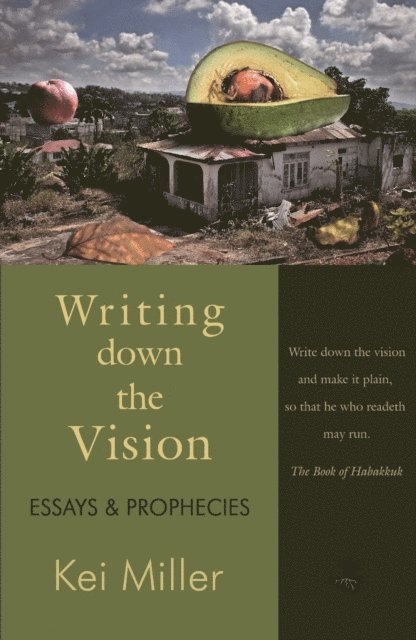 Kei Miller - Writing Down the Vision, E-bok