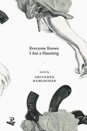 Shivanee Ramlochan - Everyone Knows I Am a Haunting, Häftad