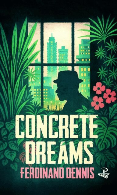 Ferdinand Dennis - Concrete Dreams, E-bok