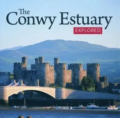 Elwyn Gruffudd - Compact Wales: Conwy Estuary Explored, The, Häftad. Tillgänglighet: Lägg i varukorg