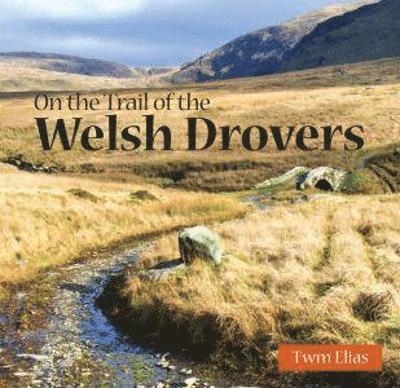Twm Elias - Compact Wales: On the Trail of the Welsh Drovers, Häftad