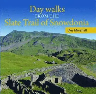 Des Marshall - Compact Wales: Day Walks from the Slate Trail of Snowdonia, Häftad. Tillgänglighet: Lägg i varukorg