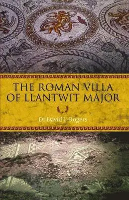 Dr David T. Rogers - Roman Villa of Llantwit Major, The, Häftad. Tillgänglighet: Lägg i varukorg
