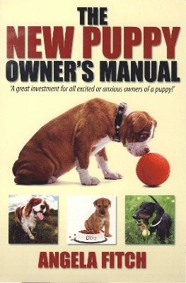 Angela Fitch - New Puppy Owner's Manual., Häftad. Tillgänglighet: Lägg i varukorg