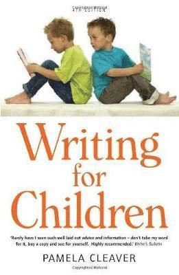 Pamela Cleaver - Writing For Children, 4th Edition, Häftad