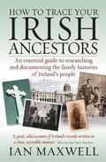 How to Trace Your Irish Ancestors 2nd Edition