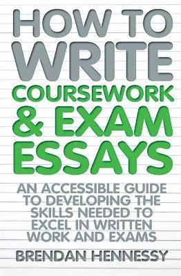 Brendan Hennessy - How to Write Coursework & Exam Essays, 6th Edition, Häftad. Tillgänglighet: Lägg i varukorg